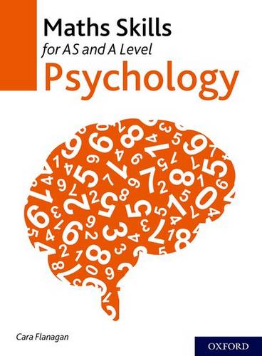 Maths Skills for AS and A Level Psychology - Cara Flanagan - 9780198437901