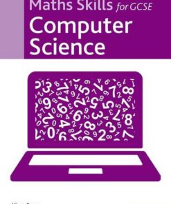 Maths Skills for GCSE Computer Science - Alison Page - 9780198437918