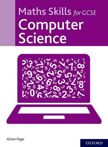 Maths Skills for GCSE Computer Science - Alison Page - 9780198437918