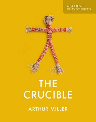 Oxford Playscripts: The Crucible 1 Oxford Playscripts: The Crucible - Arthur Miller - 9780198438342