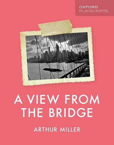 Oxford Playscripts: A View from the Bridge 1 Oxford Playscripts: A View from the Bridge - Arthur Miller - 9780198438366