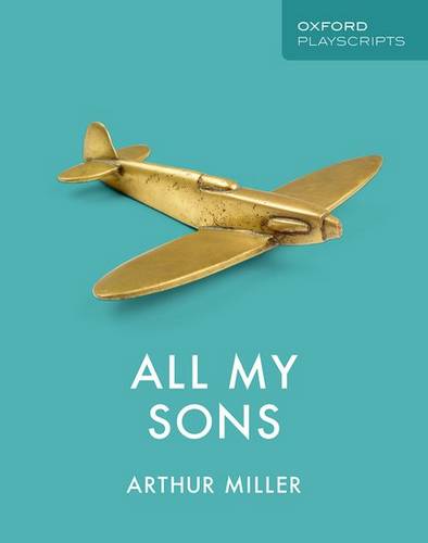 Oxford Playscripts: All My Sons 1 Oxford Playscripts: All My Sons - Arthur Miller - 9780198438373