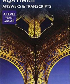 AQA A Level Year 1 and AS French Answers & Transcripts -  - 9780198445982