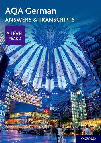 AQA A Level German: Key Stage Five: AQA A Level Year 2 German Answers & Transcripts -  - 9780198446019