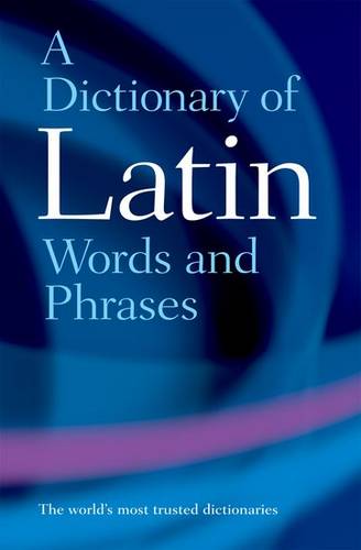 A Dictionary of Latin Words and Phrases - James Morwood - 9780198601098