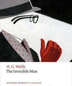 The Invisible Man: A Grotesque Romance - H. G. Wells - 9780198702672