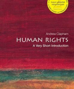 Human Rights: A Very Short Introduction - Andrew Clapham - 9780198706168