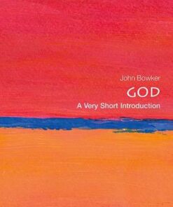 God: A Very Short Introduction - John Bowker (Professor of Religious Studies) - 9780198708957