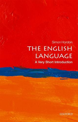 VSI: The English Language 1 The English Language: A Very Short Introduction - Simon Horobin (Professor of English Language and Literature
