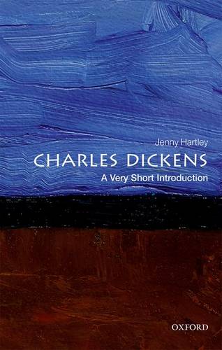 Charles Dickens: A Very Short Introduction - Jenny Hartley (Emeritus Professor at the University of Roehampton) - 9780198714996