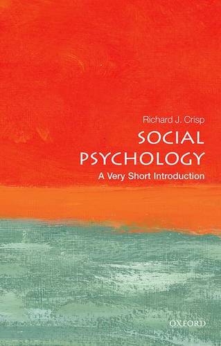 VSI: Social Psychology 1 Social Psychology: A Very Short Introduction - Richard J. Crisp - 9780198715511