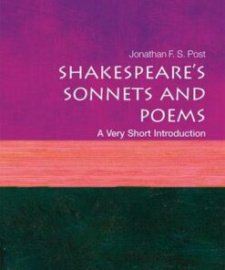 Shakespeare's Sonnets and Poems: A Very Short Introduction - Jonathan F. S. Post (Distinguished Professor of English