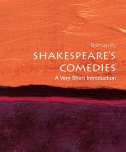 Shakespeare's Comedies: A Very Short Introduction - Bart van Es - 9780198723356