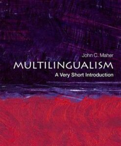 Multilingualism: A Very Short Introduction - John C. Maher (Professor of Linguistics
