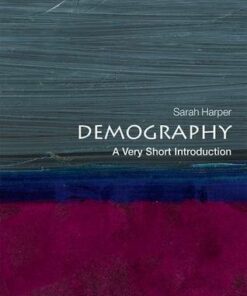 Demography: A Very Short Introduction - Sarah Harper (Professor of Gerontology