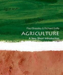 Agriculture: A Very Short Introduction - Paul Brassley - 9780198725961