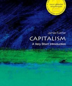 Capitalism: A Very Short Introduction - James Fulcher (Teaches Sociology at the University of Leicester) - 9780198726074
