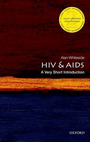 HIV & AIDS: A Very Short Introduction - Alan Whiteside (CIGI Chair in Global Health Policy