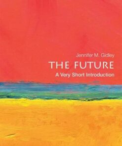 The Future: A Very Short Introduction - Jennifer M. Gidley (President