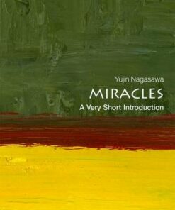 Miracles: A Very Short Introduction - Yujin Nagasawa (Professor of Philosophy