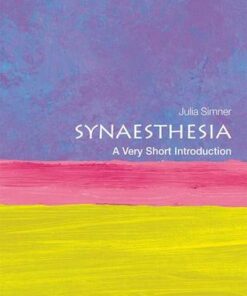 Synaesthesia: A Very Short Introduction - Julia Simner (Professor of Psychology
