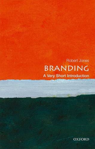 Branding: A Very Short Introduction - Robert Jones (Strategist