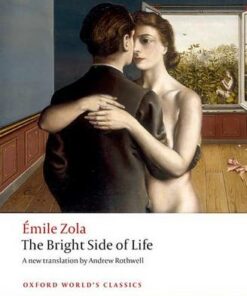 The Bright Side of Life - Emile Zola - 9780198753612