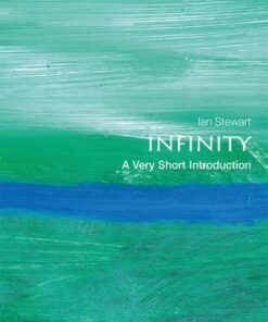Infinity: A Very Short Introduction - Ian Stewart (Emeritus Professor of Mathematics
