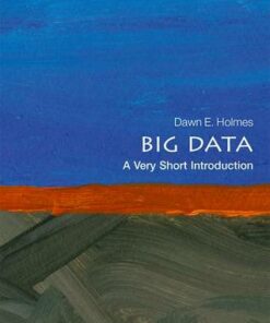 Big Data: A Very Short Introduction - Dawn E. Holmes (Faculty Member