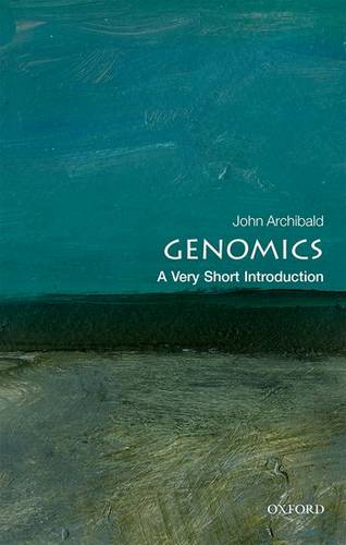 Genomics: A Very Short Introduction 1 Genomics: A Very Short Introduction - John M. Archibald (Professor