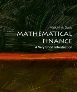 Mathematical Finance: A Very Short Introduction - Mark H. A. Davis (Senior Research Fellow