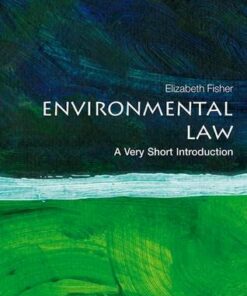 Environmental Law: A Very Short Introduction - Elizabeth Fisher (Professor of Environmental Law