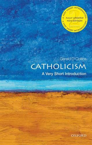 Catholicism: A Very Short Introduction - Gerald O'Collins