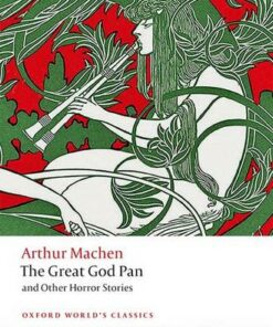 The Great God Pan and Other Horror Stories - Arthur Machen - 9780198805106