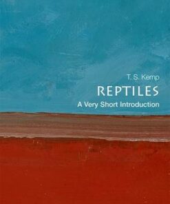 Reptiles: A Very Short Introduction - T. S. Kemp (Emeritus Research Fellow