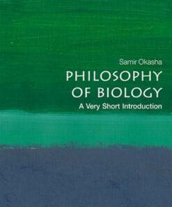Philosophy of Biology: A Very Short Introduction - Samir Okasha (Professor of Philosophy of Science