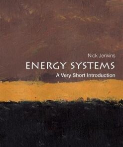 Energy Systems: A Very Short Introduction - Nick Jenkins (Professor of Renewable Energy