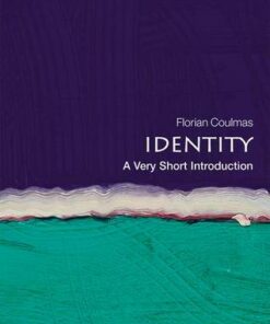 Identity: A Very Short Introduction - Florian Coulmas (Professor of Japanese Society and Sociolinguistics