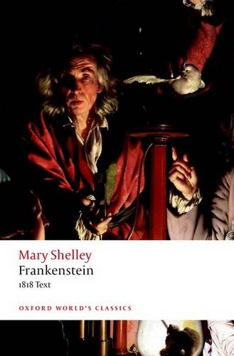 Frankenstein: or `The Modern Prometheus': The 1818 Text - Mary Wollstonecraft Shelley - 9780198840824