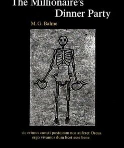The Millionaire's Dinner Party - M. G. Balme - 9780199120253