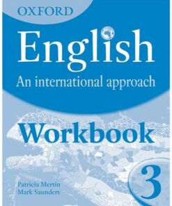 Oxford English: An International Approach: Workbook 3 - Mark Saunders - 9780199127252