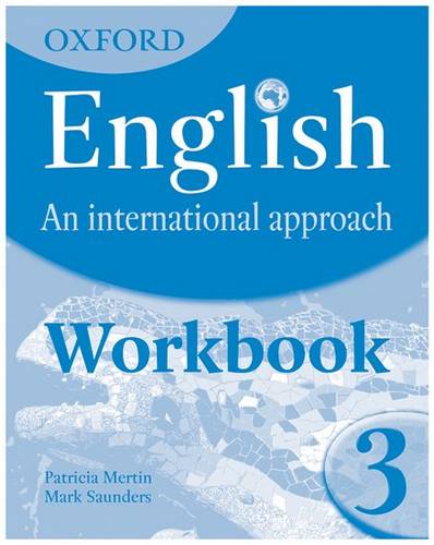 Oxford English: An International Approach: Workbook 3 - Mark Saunders - 9780199127252