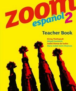 Zoom espanol 2 Teacher Book - Kirsty Thathapudi - 9780199127665
