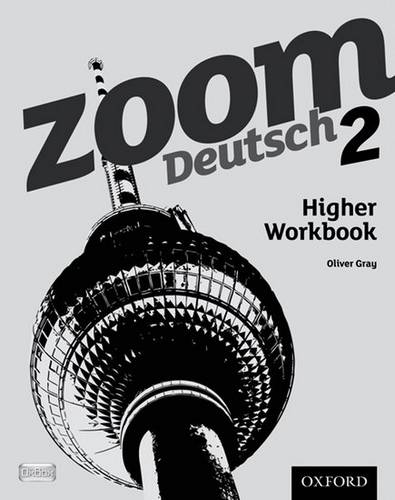 Zoom Deutsch 2 Higher Workbook - Oliver Gray - 9780199127801