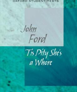 Oxford Student Texts: Tis Pity She's a Whore - John Ford - 9780199129553