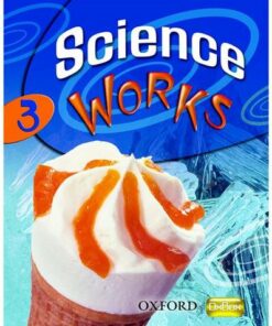 Science Works: 3: Student Book - Philippa Gardom-Hulme - 9780199152544