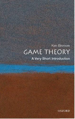 VSI: Game Theory 1 Game Theory: A Very Short Introduction - Ken Binmore (Emeritus Professor of Economics