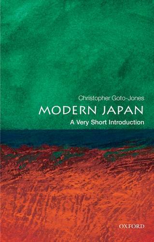 Modern Japan: A Very Short Introduction - Christopher Goto-Jones (Professor of Modern Japan Studies