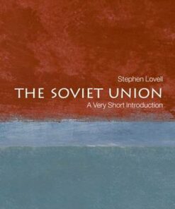The Soviet Union: A Very Short Introduction - Stephen Lovell (Reader in Modern European History at King's College London) - 9780199238484