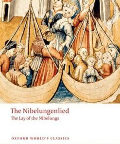 The Nibelungenlied: The Lay of the Nibelungs - Cyril Edwards (Lecturer in German